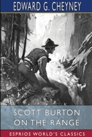 Scott Burton on the Range (Esprios Classics) B0F521XD5Z Book Cover