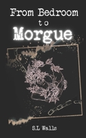 From Bedroom to Morgue B0CTKZ5XF7 Book Cover