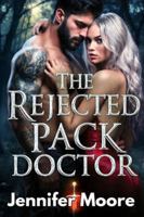The Rejected Pack Doctor: Werewolf Paranormal Romance B0G2CXMC6X Book Cover