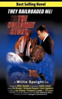 The Holloway Story: A Willie Speight Film 1452036179 Book Cover