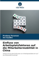 Einfluss von Arbeitsplatzfaktoren auf die Mitarbeitermobilität in China (German Edition) 6208311926 Book Cover