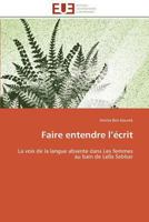 Faire Entendre L A(c)Crit 3841791948 Book Cover