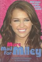 More Mad for Miley: An Unauthorized Biography 0843189282 Book Cover