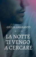 La notte ti vengo a cercare: quando la vacanza diventa hot 1980902763 Book Cover