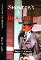 Showdown in Deadwood 1612550568 Book Cover