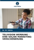 Telivision Werbung - Eine Solide Marketing-Verschönerung 6205843676 Book Cover