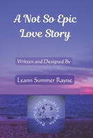 A Not So Epic Love Story B0FMPCW8RT Book Cover