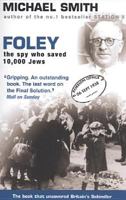 Foley: The Spy Who Saved 10,000 Jews 034071851X Book Cover