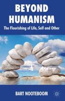 Beyond Humanism: The Flourishing of Life, Self and Other 1349350338 Book Cover