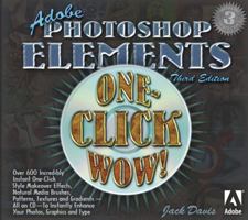 Adobe Photoshop Elements One-click Wow! 0321304683 Book Cover