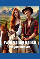 Twin Valley Ranch B0F11H5LRZ Book Cover