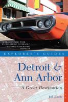 Explorer's Guide Detroit & Ann Arbor: A Great Destination 1581571410 Book Cover