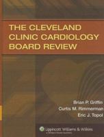 The Cleveland Clinic Cardiology Board Review 1451105371 Book Cover