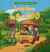 Lucky Goes To The ZOO (Lucky Big Adventure) B0GMW2TC2H Book Cover