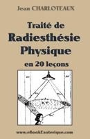 Trait� de Radiesth�sie Physique 1481001574 Book Cover