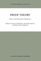 Proof Theory: History and Philosophical Significance (Synthese Library) 0792365445 Book Cover