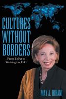 Cultures Without Borders: From Beirut to Washington, D.C. 1496936477 Book Cover