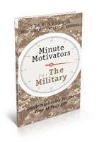 Minute Motivators for The Military: Quick Inspiration for the Time of Your Life 0834133431 Book Cover