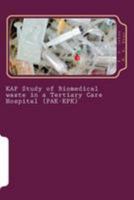 Kap Study of Biomedical Waste in a Tertiary Care Hospital (Pak-Kpk) 1530891957 Book Cover