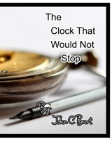 The Clock That Would Not Stop. 1715175689 Book Cover