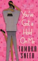 You've Got a Hold On Me 0312987293 Book Cover