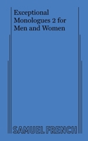 Exceptional Monologues 2 for Men and Women 0573699356 Book Cover