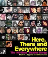 Here, There, and Everywhere: The 100 Best Beatles Songs 1603761918 Book Cover