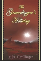 The Gravedigger's Holiday 1696163862 Book Cover