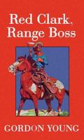 Red Clark, Range Boss 1643582038 Book Cover