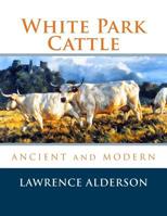White Park Cattle 1725781905 Book Cover