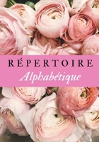 RÉPERTOIRE ALPHABÉTIQUE: 130 pages avec des repères pour chaque lettres (French Edition) B084DGWVXL Book Cover