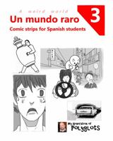 Un mundo raro 3: Comic strips for Spanish Students (Spanish Edition) 1957729074 Book Cover