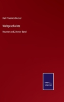 Weltgeschichte: Neunter und Zehnter Band 3375028725 Book Cover