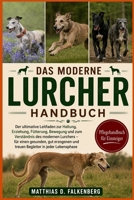 DAS MODERNE LURCHER-HANDBUCH: Der ultimative Leitfaden zur Haltung, Erziehung, Fütterung, Bewegung und zum Verständnis des modernen Lurchers – für ... in jeder Lebensphase (German Edition) B0H7496YFB Book Cover