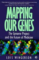 Mapping Our Genes: The Genome Project and the Future of Medicine 0452266734 Book Cover