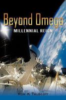 Beyond Omega: Millennial Reign 1450229417 Book Cover