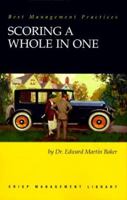 Scoring a Whole in One: People in Enterprise Playing in Concert (Best Management Practices) 1560525495 Book Cover