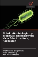 Sklad mikrobiologiczny brodawek korzeniowych Vicia faba L. w Kota, Radżastan 6630245318 Book Cover