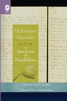 Dickinson's Fascicles: A Spectrum of Possibilities 0814252842 Book Cover