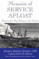 Memoirs of Service Afloat: During the War Between the States 1555211771 Book Cover