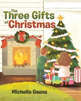 The Three Gifts of Christmas 1644922037 Book Cover