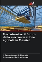 Meccatronica: il futuro della meccanizzazione agricola in Messico (Italian Edition) 6208723043 Book Cover