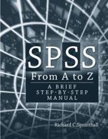 SPSS from A to Z: A Brief Step-by-Step Manual 020562698X Book Cover