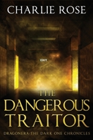 The Dangerous Traitor 1733531823 Book Cover