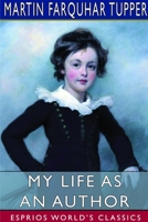 My Life as an Author: An Autobiography 1512178608 Book Cover
