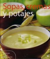 Sopas, cremas y potajes 8478713107 Book Cover