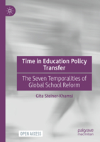 Time in Education Policy Transfer: The Seven Temporalities of Global School Reform 3031825268 Book Cover