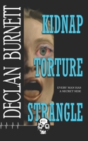 Kidnap Torture Strangle 1989206875 Book Cover