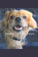 Klowie's Trip to the Future: Book 2 B09NRBTYBV Book Cover