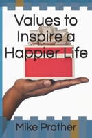 Values to Inspire a Happier Life B08F6RCCMQ Book Cover